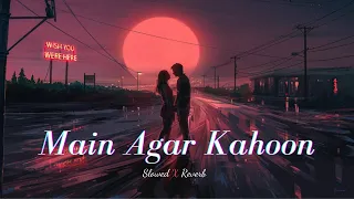 Main Agar Kahoon [ Slowed + Reverb ] - Om Shanti Om  #lofi #lofimusic #lofibeats #slowed #lofisong