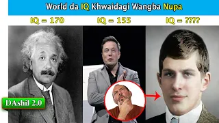 World da IQ Khwaidagi wangba nupa ashi kanano?? || IQ Level's War || DAshil 2.0