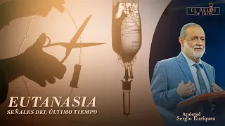 El reloj De Dios - Eutanasia Señal del Último Tiempo - Episodio 12