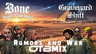 Bone Thugs N Harmony - Rumors and War ft. Graveyard Shift (OTBMIX)
