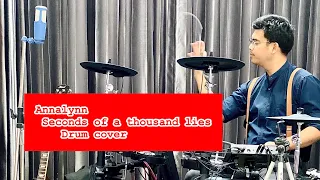 Annalynn - Seconds of a thousand lies (ครูตััม drum cover)