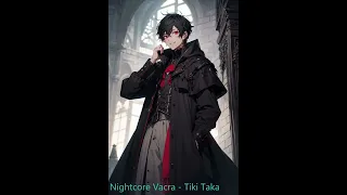 Nightcore Vacra - Tiki Taka