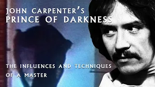 John Carpenter's Prince of Darkness | The Influences and Techniques of a Master