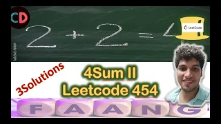 4Sum II | Leetcode 454 | Live coding session 🔥🔥🔥 | 3 Approaches | o(n2) | O(n3) | O(n4)