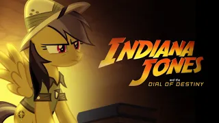 Daring Do Trailer (Indiana Jones and The Dial of Destiny Style)