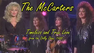 The McCarters on the Dolly show in 1988 (episode 14) sing Timeless and True Love