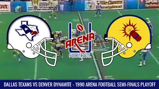 1990 Dallas Texans vs. Denver Dynamite AFL Semi-Final Playoff Game