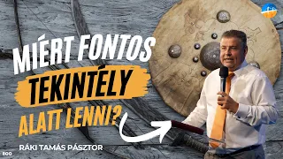 Miért fontos tekintély alatt lenni? // Ráki Tamás Pásztor