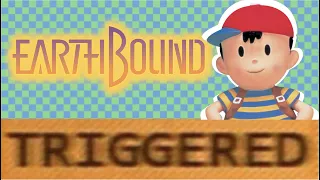 How Earthbound TRIGGERS You!