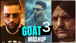 GOAT 3 | MEGA DHOL MASHUP 2023 | Karan Aujla | Sidhu Moosewala | Navaan - DJ HARSH SHARMA X SUNIX