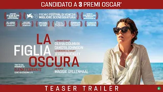 LA FIGLIA OSCURA | Teaser Trailer Italiano | Da aprile al cinema