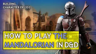 How to Play the Mandalorian in Dungeons & Dragons (Star Wars Build for D&D 5e)