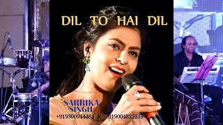 Dil To Hai  Dil | Sarrika Singh Live | Lata Mangeshkar | Muqaddar Ka Sikandar