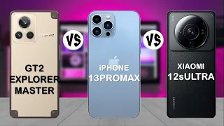 Realme GT2 Explorer Master vs iPhone 13 Pro Max vs Xiaomi 12s Ultra - Comparison