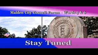 Malden City Council Forum Wards 5 & 6