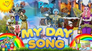 My day song | Pixie Kids Songs