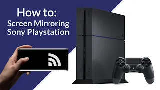 Screen Mirroring for Playstation 4 and PS3