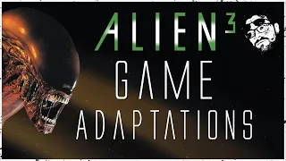 Every video game adaptation of ALIEN 3