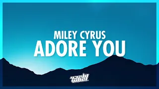 Miley Cyrus - Adore You (Lyrics) | when you say you love me know I love you more (432Hz)