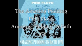 Pink Floyd - The Amazing Pudding (The Amazing Pudding in Bath , 1970)