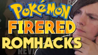 The best Pokemon Firered Romhacks - WHICH one is best suited for YOU?