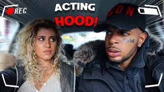 ACTING "HOOD" TO SEE HOW MY GIRLFRIEND REACTS.. **HILARIOUS**