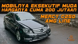 MERCY W204 C250 AMG LINE 2012 HARGA BEKASNYA UDAH MURAH CUMA 200 JUTAAN