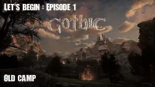 Gothic : Full Gameplay 2024 - Let's Begin: Episode 1 - Old Camp