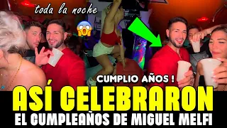 🔥ASÍ CELEBRARON EL CUMPLEAÑOS DE MIGUEL TODA LA NOCHE | JUNTO A KARINA LINNETH Y ASAS TORRES | MIRA