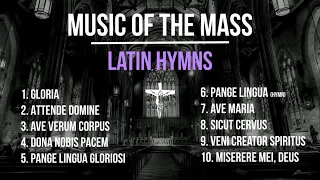 Music of the Mass | Latin Hymns & Chants | Catholic Church Songs | Choir w/ Lyrics & Translations