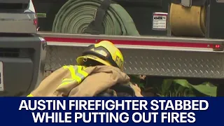 Austin firefighter stabbed while putting out fires | FOX 7 Austin