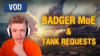 Badger Road to 3 MoE & Tank Requests