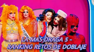 La Más Draga 5 - Mi Ranking Retos de doblaje