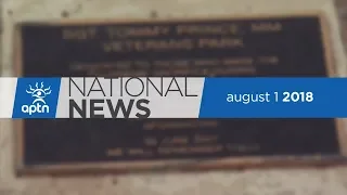 APTN National News August 1, 2018 – Calling for support of homeless veterans, A first in Nunavut