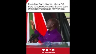 Ruto Directs 6 Percent Raise In Minimum Wage