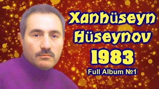 Xanhüseyn Hüseynov-1983 Full Album №1