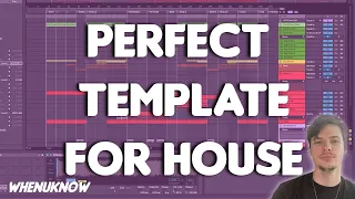 Perfect Ableton Live Template for House