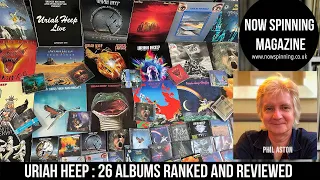 Uriah Heep : 26 Albums Ranked and Reviewed  - Expect Some Surprises | Now Spinning Magazine