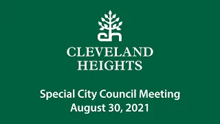 Cleveland Heights Special City Council Meeting August 30, 2021