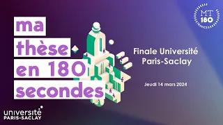 Concours Ma Thèse en 180 Secondes 2024 - Finale Université Paris-Saclay