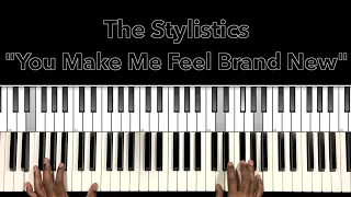 The Stylistics "You Make Me Feel Brand New" Piano Tutorial