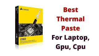 Top 5 Best Thermal Paste For Laptop, Gpu, Cpu