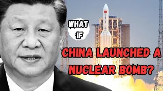 What if China launched a nuclear bomb?