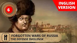 RUSSIAS FORGOTTEN WARS. THE DEFENSE SMOLENSK. Episode 6. Documentary Film. Russian History.