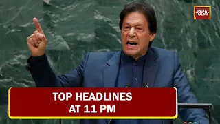 Top Headlines At 11 PM | Imran Khan Glorifies India Before Big Test | April 09, 2022