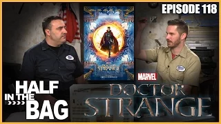 Half in the Bag Episode 118: Doctor Strange