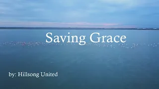 Saving Grace - Hillsong United HD (Lyric Video)