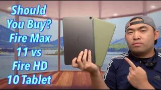 Fire Max 11 vs Fire HD 10 Tablet: Uncovering the Best Choice