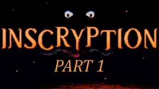 Let's Play INSCRYPTION: Part 1