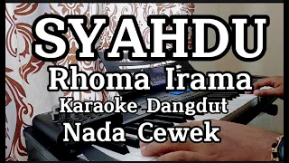 SYAHDU RHOMA IRAMA NADA CEWEK // KARAOKE DANGDUT